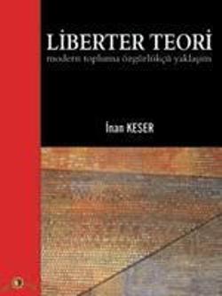 Liberter Teori Modern Topluma Özgürlükçü Yaklaşım