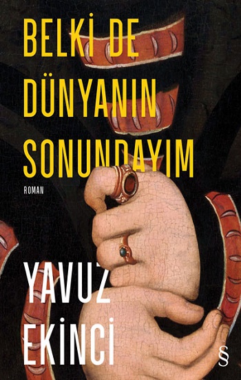 Belki De  Dünyanın  Sonundayım (Ciltli)