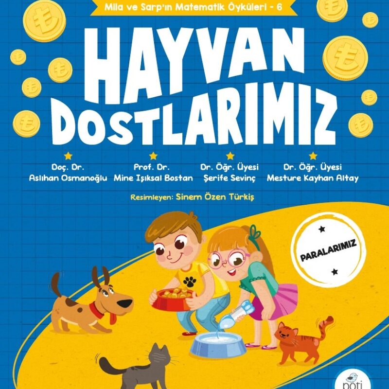 Hayvan Dostlarımız-Mila ve Sarp'ın Matematik Öyküleri 6
