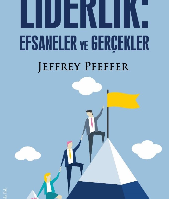 Liderlik : Efsaneler ve Gerçekler