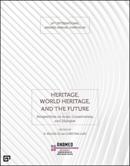 Heritage, World Heritage, And The Future  (Miras, Dünya Mirası ve Gelecek)
