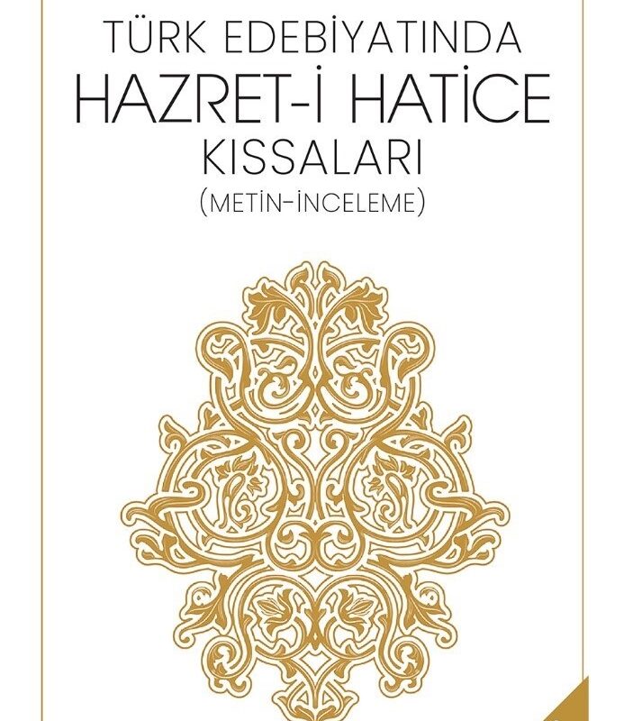 Türk Edebiyatında Hazret-i Hatice Kıssaları