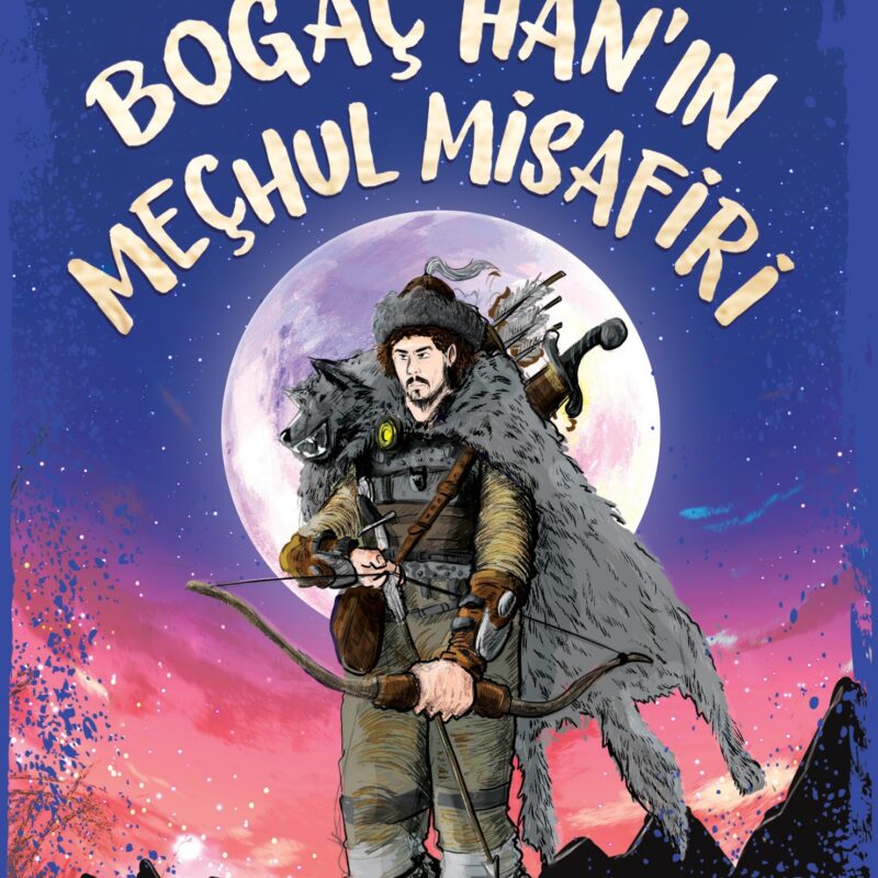 Boğaç Han'ın Meçhul Misafiri
