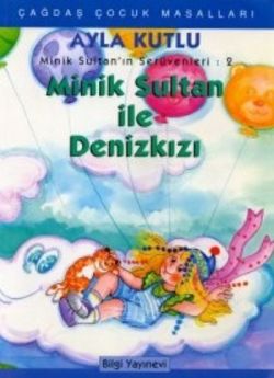 Minik Sultan’ın Serüvenleri: 2 Minik Sultanla Deniz Kızı