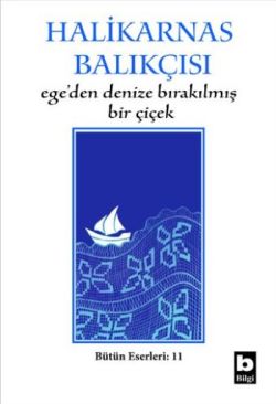 Ege’den Denize Bırakılmış Bir Çiçek