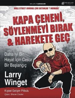 Kapa Çeneni, Söylenmeyi Bırak   Harekete Geç