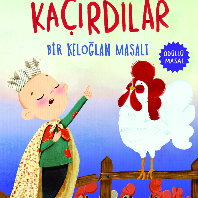 Horozumu Kaçırdılar - Bir Keloğlan Masalı