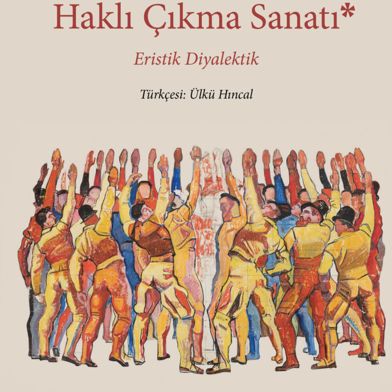 Haklı Çıkma Sanatı - Eristik Diyalektik