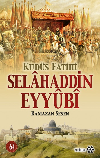 Kudüs Fatihi Selahaddin Eyyübi