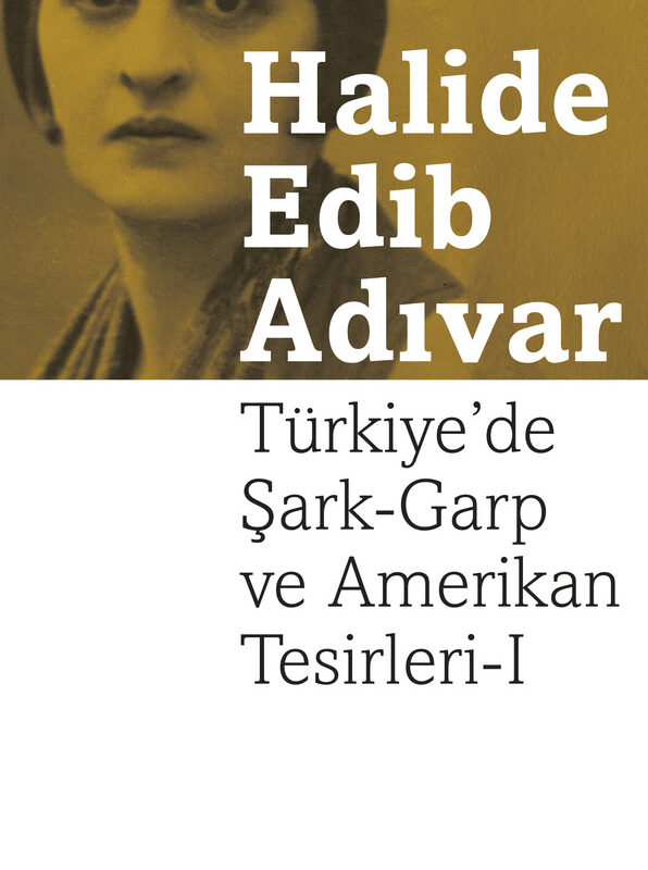 Türkiye’de Şark-Garp ve Amerikan Tesirleri I