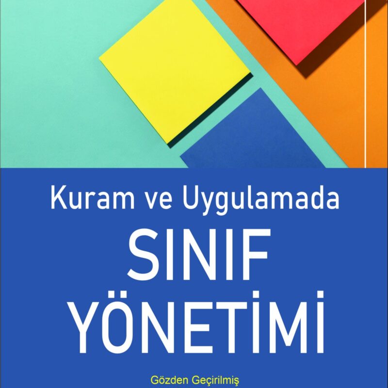Kuram ve Uygulamada Sınıf Yönetimi