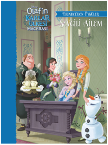 Disney Olaf'ın Karlar Ülkesi Macerası – Erindel'den Öyküler - Sevgili Ailem