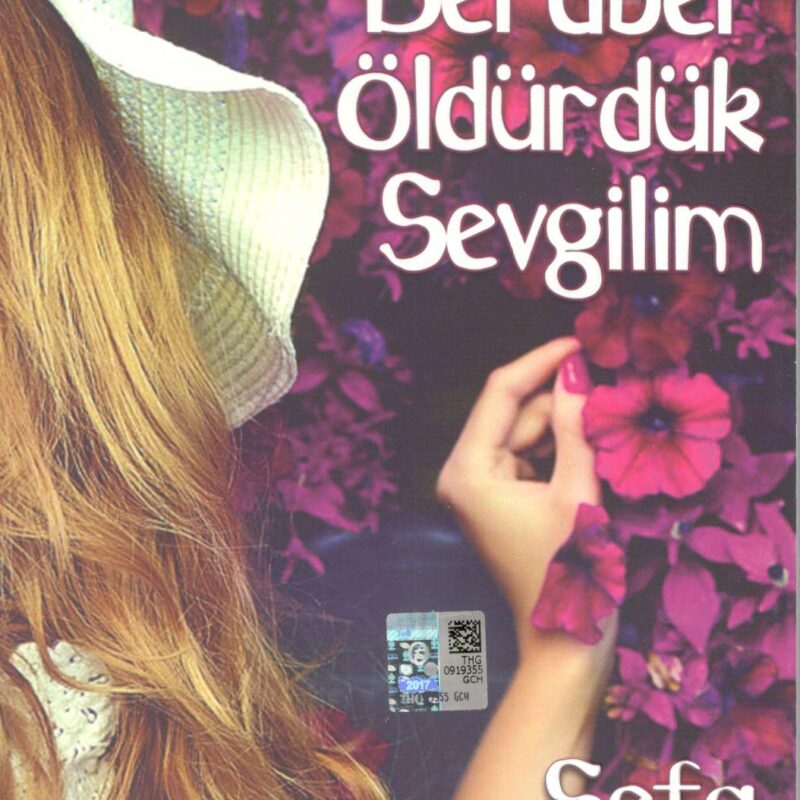Begonvilleri Beraber Öldürdük Sevgilim