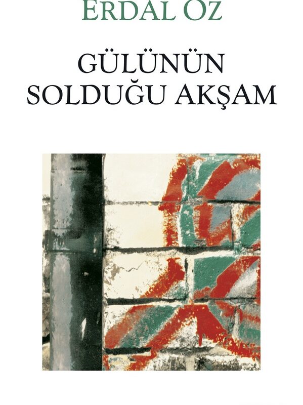 Gülünün Solduğu Akşam