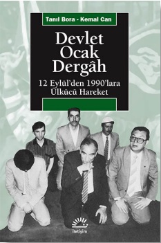 Devlet, Ocak, Dergah: 12  Eylül'den 1990'lara Ülkücü Hareket