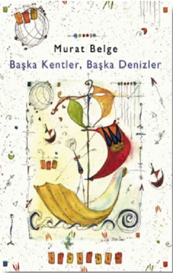 Başka Kentler, Başka Denizler 1