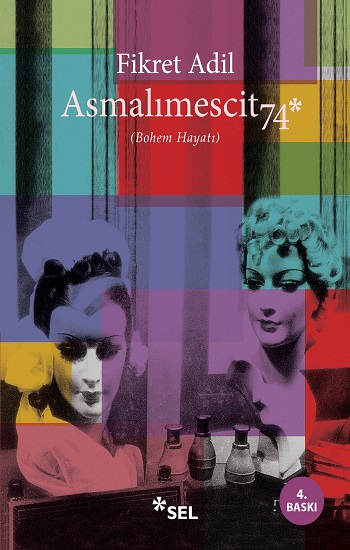 Asmalımescit 74 (Bohem Hayatı)