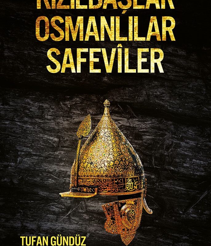 Kızılbaşlar Osmanlılar Safeviler