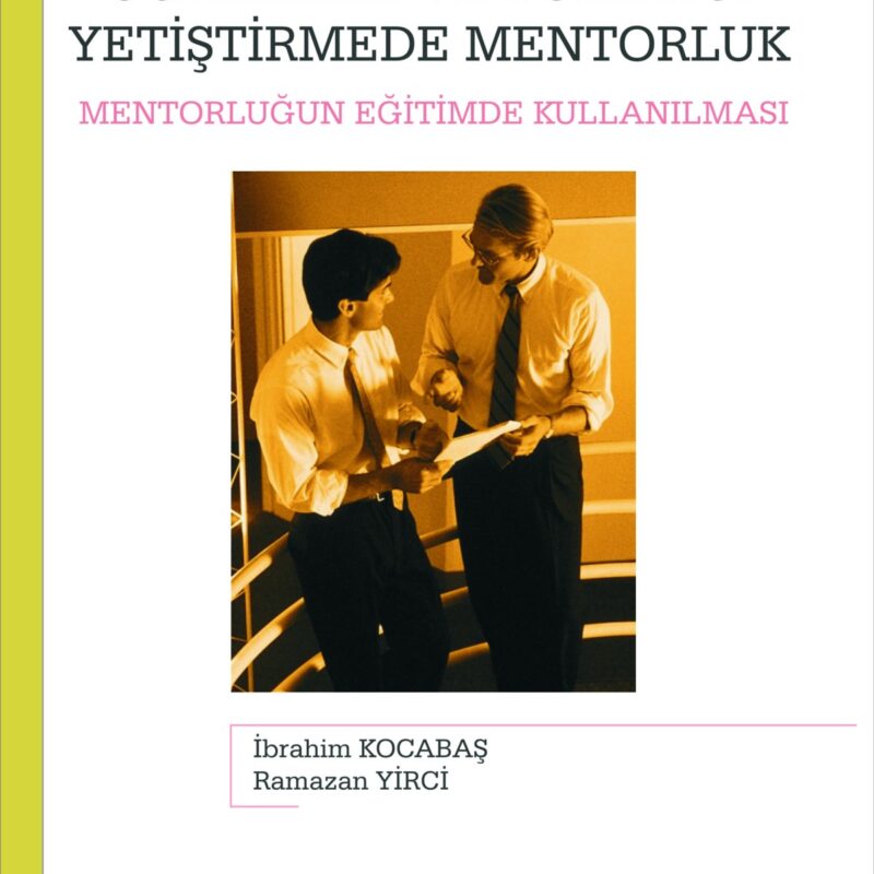Öğretmen ve Yönetici Yetiştirmede Mentorluk